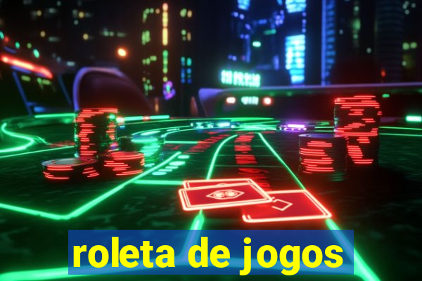 roleta de jogos