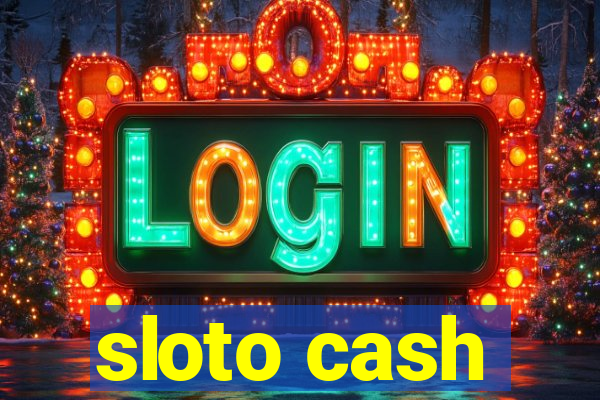 sloto cash