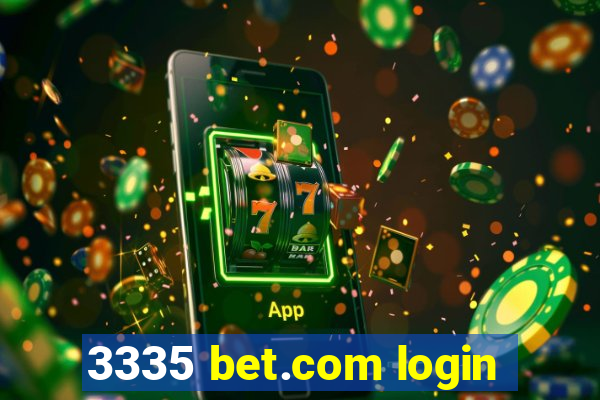 3335 bet.com login