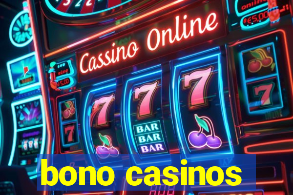 bono casinos