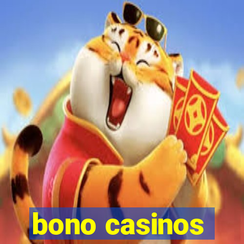 bono casinos