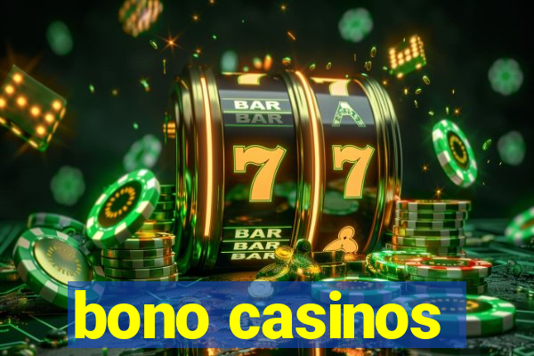 bono casinos