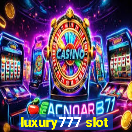 luxury777 slot