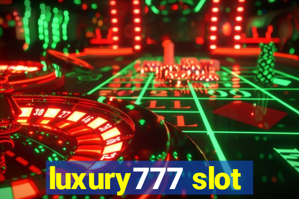 luxury777 slot