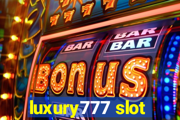 luxury777 slot