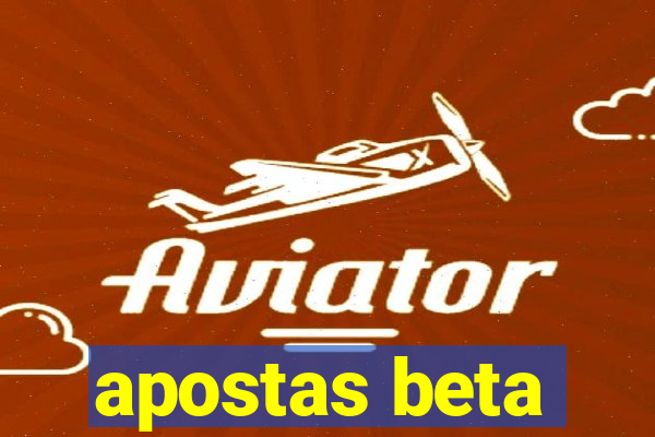 apostas beta