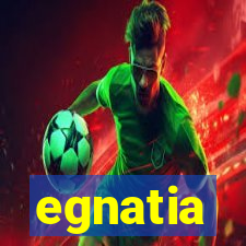 egnatia