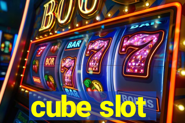 cube slot