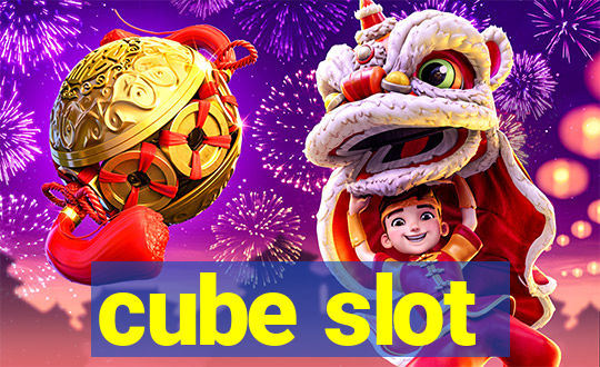 cube slot