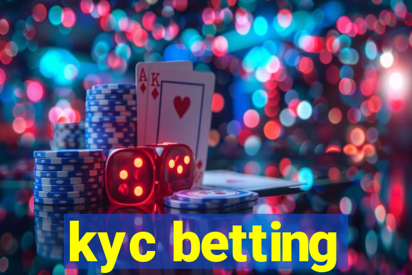 kyc betting