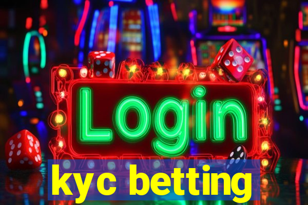 kyc betting