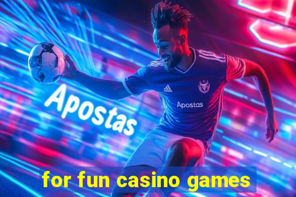 for fun casino games