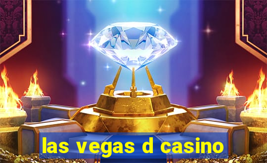 las vegas d casino