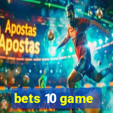 bets 10 game