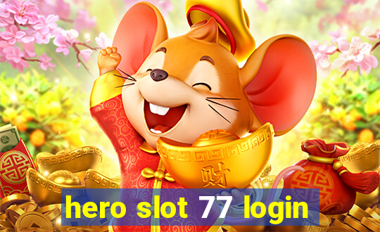 hero slot 77 login