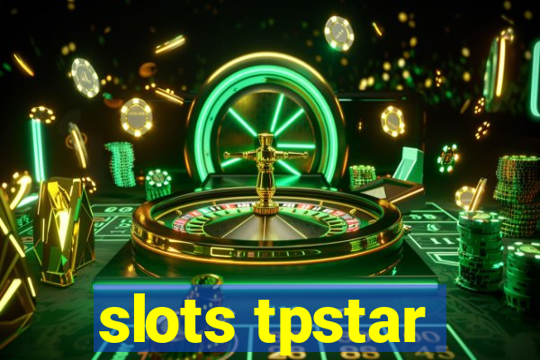 slots tpstar