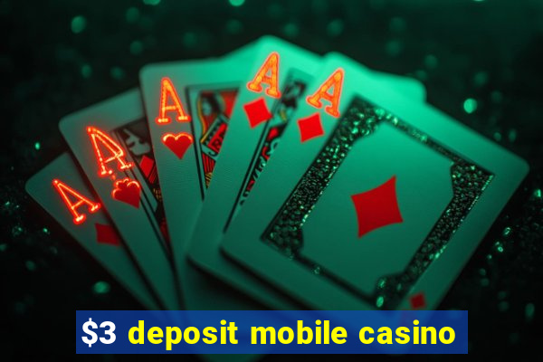 $3 deposit mobile casino