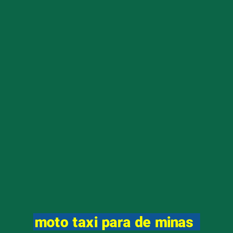 moto taxi para de minas