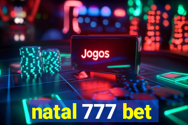 natal 777 bet