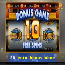 20 euro bonus ohne einzahlung casinos 2024