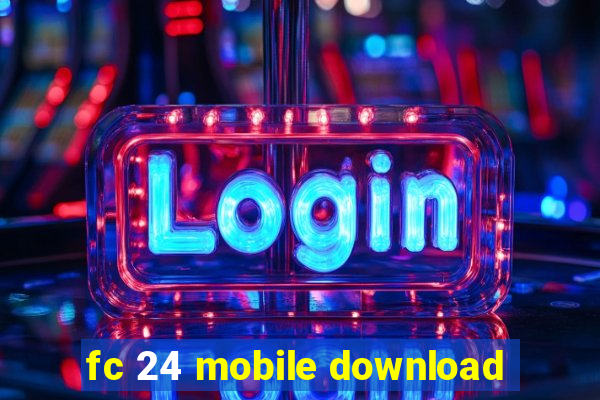 fc 24 mobile download