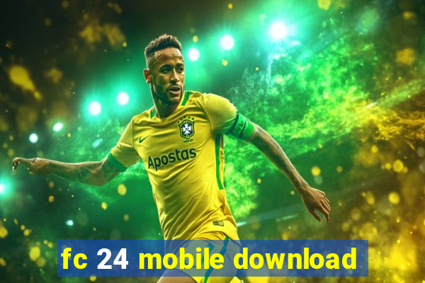 fc 24 mobile download