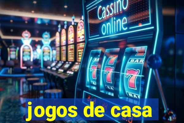 jogos de casa