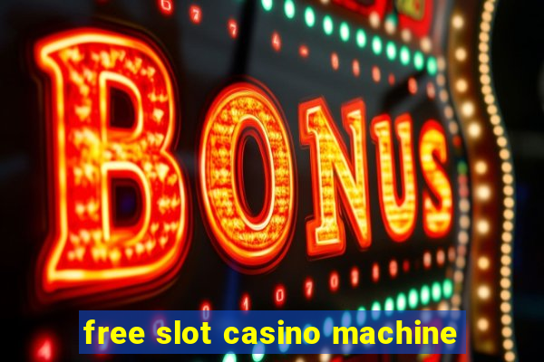 free slot casino machine