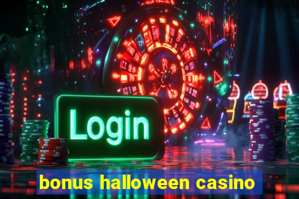 bonus halloween casino