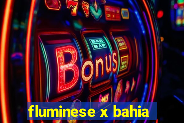 fluminese x bahia