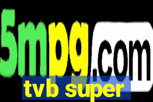 tvb super