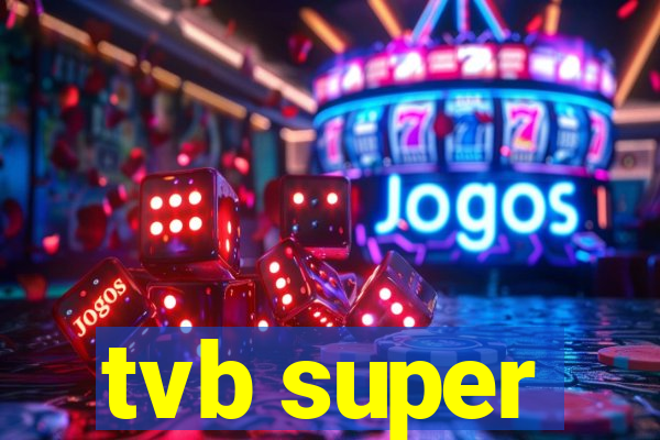 tvb super