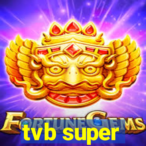 tvb super