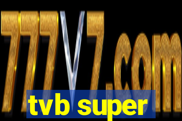 tvb super