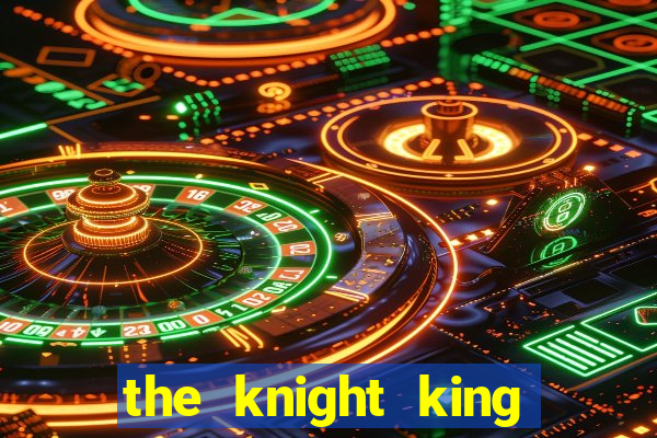 the knight king slot free play