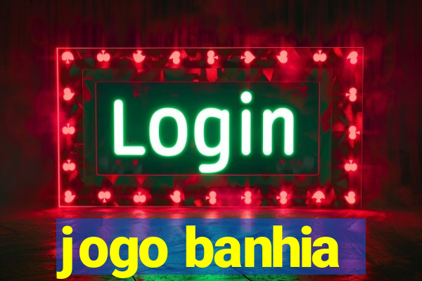 jogo banhia