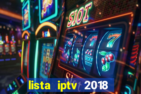 lista iptv 2018 gratis atualizada futebol