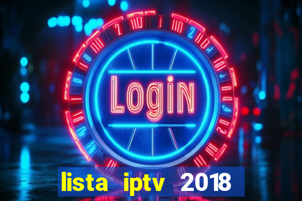 lista iptv 2018 gratis atualizada futebol