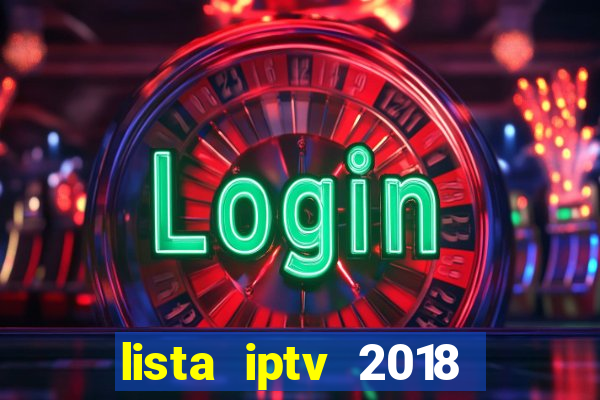 lista iptv 2018 gratis atualizada futebol