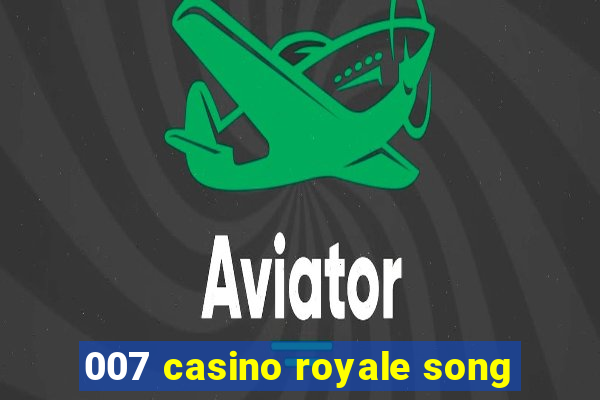 007 casino royale song