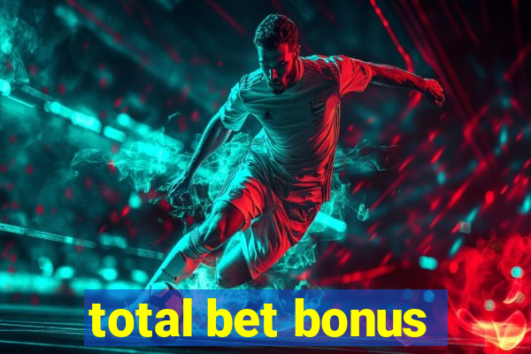 total bet bonus