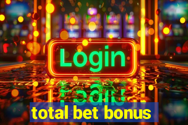 total bet bonus