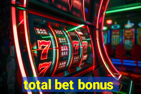 total bet bonus