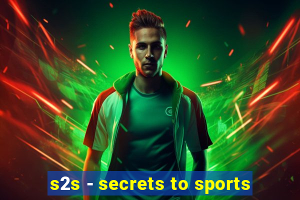 s2s - secrets to sports