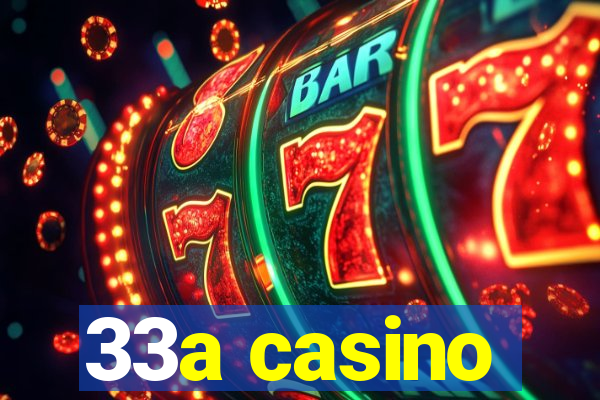 33a casino