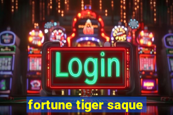 fortune tiger saque