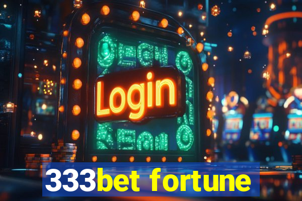 333bet fortune