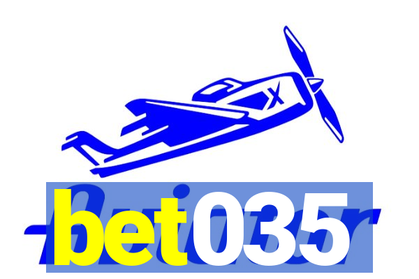 bet035