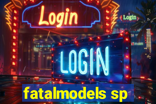 fatalmodels sp