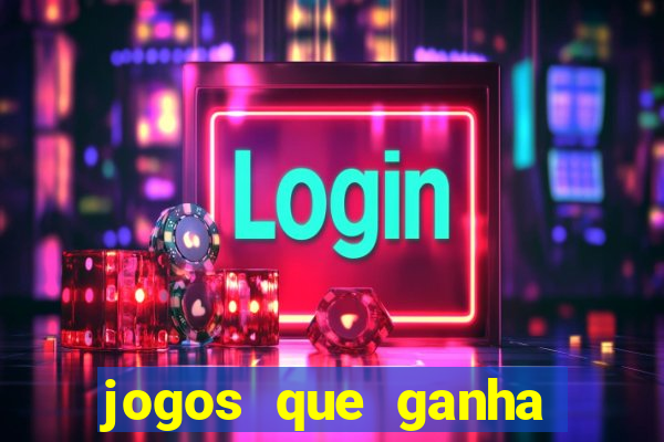 jogos que ganha dinheiro ao se cadastrar